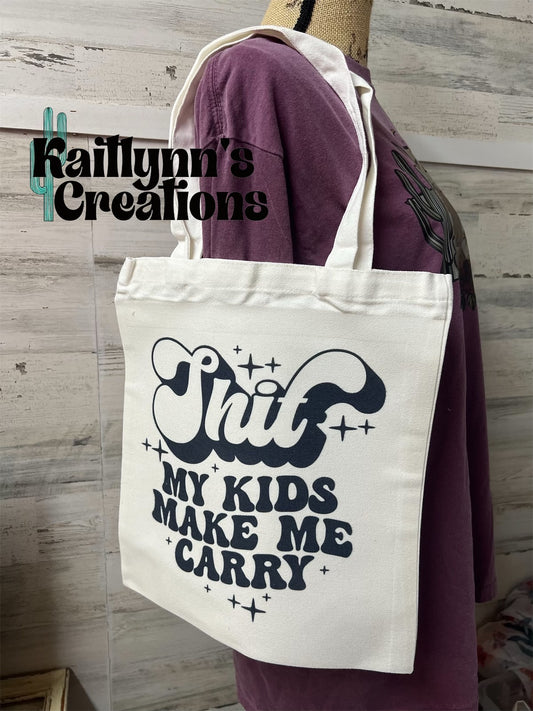 Shit my kids make me carry