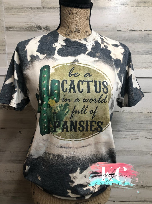 Be a cactus, in a world full of pansies